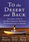 To the Desert and Back: The Story of One of the Most Dramatic Business Transformations on Record