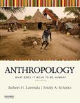 Anthropology: What Does It Mean to be Human? 3rd edition