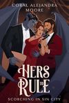 Hers to Rule (Scorching in Sin City Book 1)