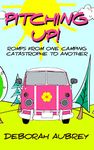 Pitching Up!: A thoroughly entertaining read with a wonderful cast of charismatic characters in caravans who romp from one dramatic catastrophe to another. Captivating, and very, very funny.