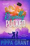 Royally Pucked (Copper Valley Thrusters Book 2)