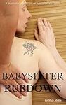 Babysitter Rubdown: Hot Sexy Sitter