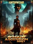 Rogue Ascension: Book 1: A Progress