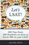 Let's LSAT: 180 Tips from 180 Students on how to Score 180 on your LSAT