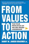 From Values to Action: The Four Principles of Values-Based Leadership: How Too Much Information is Hazardous to Your Organization