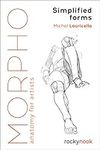 Morpho: Simplified Forms: Anatomy for Artists (Morpho: Anatomy for Artists, 2)