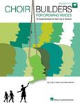 Choir Builders for Growing Voices: 