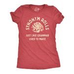 Womens Synonym Rolls Just Like Grammar Used to Make T Shirt Funny Graphic Tee for Ladies Funny Womens T Shirts Food T Shirt for Women Funny Food T Shirt Red XL