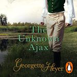 The Unknown Ajax: Gossip, scandal and an unforgettable Regency romance