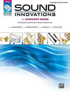 Sound Innovations for Concert Band, Bk 1: A Revolutionary Method for Beginning Musicians (Conductor's Score), Score, CD & DVD