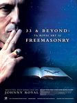 33 & Beyond: The Royal Art of Freemasonry