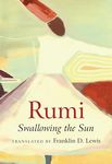 Rumi: Swallowing the Sun