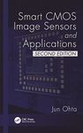 Smart CMOS Image Sensors and Applications (Optical Science and Engineering)