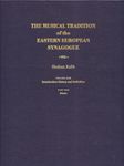 Musical Tradition of the Eastern European Synagogue: Volume 1: History and Definition (Judaic Traditions in Literature, Music, and Art)