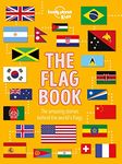 Lonely Planet The Flag Book (The Fact Book)