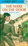 Hardy Boys 13: the Mark on the Door (The Hardy Boys) [Hardcover] Dixon, Franklin W.