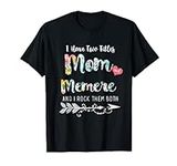 I Have Two Tittles MOM and MEMERE T Shirts