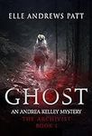 Ghost: An Andrea Kelley Mystery (Th