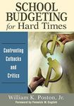 School Budgeting for Hard Times: Confronting Cutbacks and Critics