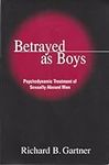 Betrayed as Boys: Psychodynamic Tre