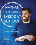 Everyday Seafood: From the simplest fish to a seafood feast, 100 recipes for home cooking