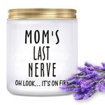 Mom Candle Gifts for Mom for Mothers Day from Daughter - 7oz Funny Mom’s Last Nerve Lavender Scented Soy Candle - Unique Birthday Christmas Presents for Mother Who Has Everything from Son