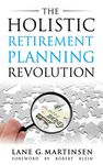 The Holistic Retirement Planning Revolution