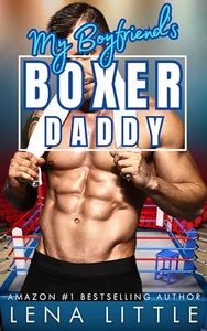 My Boyfriend's Boxer Daddy (My Boyfriend's Dad Book 8)