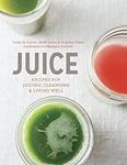 Juice: Recipes for Juicing, Cleansi