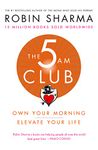 The 5 AM Club: Own Your Morning. Elevate Your Life. A transformative self-help book blending brain science and personal development.