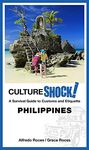 CultureShock! Philippines 2016: A Survival Guide to Customs and Etiquette