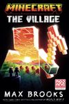 Minecraft: The Village: An Official Minecraft Novel