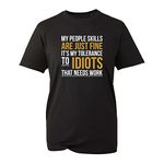 My People Skills are Just Fine It's My Tolerance to Idiots T-Shirt, Funny Unisex Kids Adults Top (Black, 2XL)