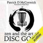 Zen and the Art of Disc Golf