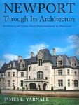 Newport Through Its Architecture: A History of Styles from Postmedieval to Postmodern