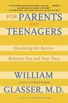 For Parents and Teenagers: Dissolving the Barrier Between You and Your Teen