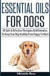 Essential Oils For Dogs: 40 Safe & 