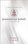 Presbyterian Beliefs, Revised Editi