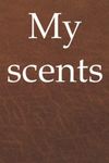 My scents 