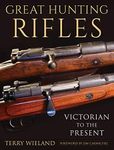 Great Hunting Rifles: Victorian to the Present