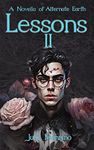 Lesson II A Novella of Alternate Earth: (An MM Dark Academia College Romance) (Lessons Book 2)