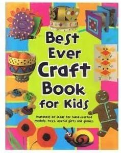 Best Ever Craft Book for Kids