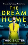 The Dream Home: an addictive psychological thriller with a shocking twist