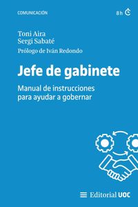 Jefe de gabinete: Manual de instrucciones para ayudar a gobernar: 739 (Manuales)
