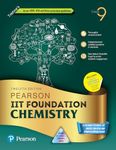 Pearson IIT Foundation'24 Chemistry Class 9, As Per CBSE, ICSE . For JEE | NEET | NSTE | Olympiad |Free access to elibrary, vidoes & Myinsights Self Preparation - 6th Edition By Pearson