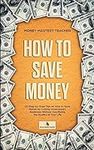 How to Save Money: 25 Step-by-Step 