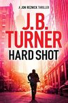 Hard Shot (A Jon Reznick Thriller B