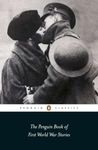 The Penguin Book of First World War Stories (Penguin Classics)