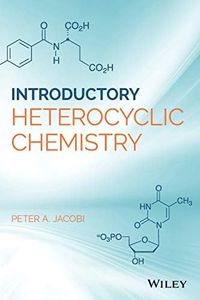 Introduction to Heterocyclic Chemistry
