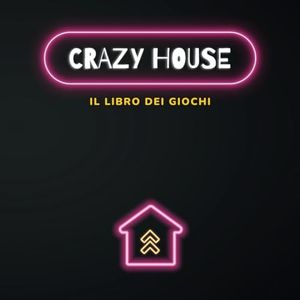 Crazy House: Il libro dei giochi